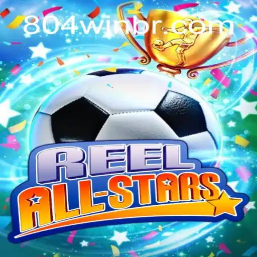 ReelAllStars: A Thrilling Gaming Adventure with 804win